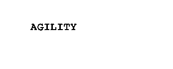 AGILITY