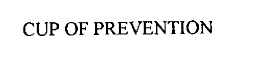 CUP OF PREVENTION