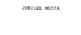 JUBILEE MEDIA