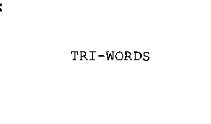TRI-WORDS