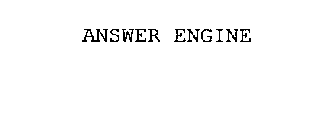 ANSWER ENGINE