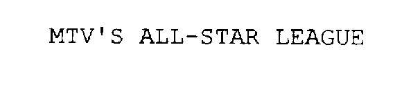 MTV'S ALL-STAR LEAGUE
