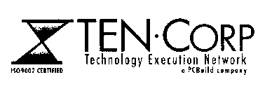 TEN CORP, THE TECHNOLOGY EXECUTION NETWORK A PCBUILD COMPANY ISO9002 CERTIFIED