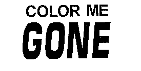 COLOR ME GONE