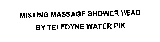 MISTING MASSAGE SHOWER HEAD BY TELEDYNEWATER PIK
