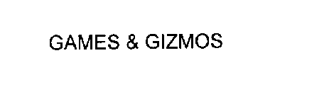 GAMES & GIZMOS