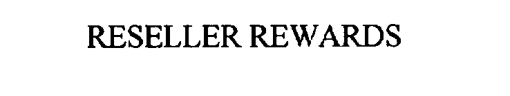 RESELLER REWARDS