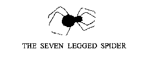 THE SEVEN LEGGED SPIDER