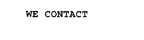 WE CONTACT