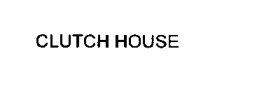 CLUTCH HOUSE