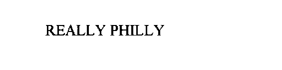 REALLY PHILLY