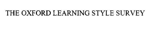 THE OXFORD LEARNING STYLE SURVEY