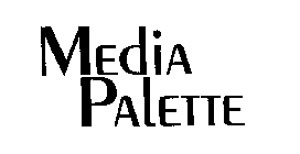 MEDIA PALETTE