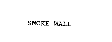 SMOKE WALL