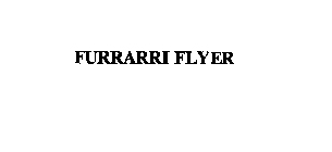 FURRARRI FLYER