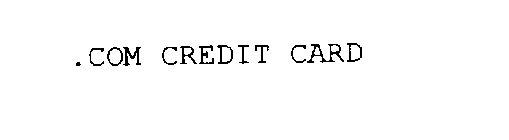 .COM CREDIT CARD