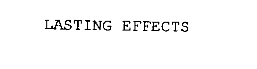 LASTING EFFECTS