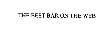 THE BEST BAR ON THE WEB