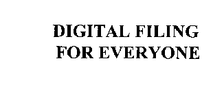 DIGITAL FILING FOR EVERYONE