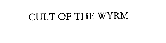CULT OF THE WYRM