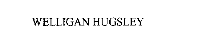 WELLIGAN HUGSLEY