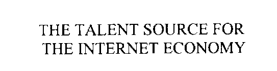 THE TALENT SOURCE FOR THE INTERNET ECONOMY