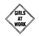 GIRLS AT WORK