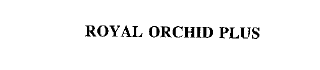 ROYAL ORCHID PLUS