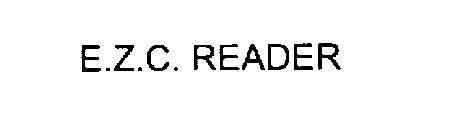 E.Z.C. READER