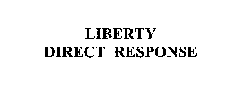 LIBERTY DIRECT RESPONSE