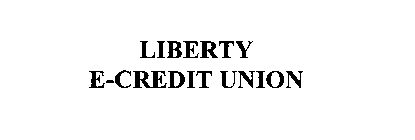 LIBERTY E-CREDIT UNION