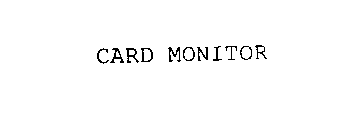 CARD MONITOR