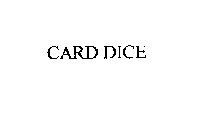 CARD DICE