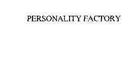 PERSONALITY FACTORY