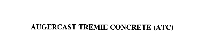 AUGERCAST TREMIE CONCRETE (ATC)