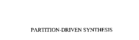 PARTITION-DRIVEN-SYNTHESIS