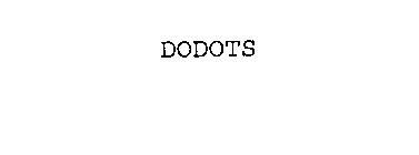DODOTS