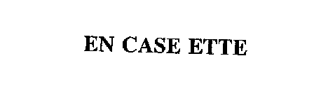 EN CASE ETTE