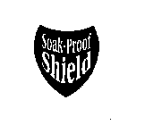 SOAK-PROOF SHIELD
