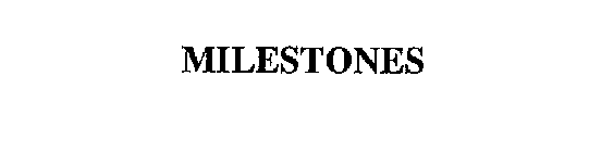 MILESTONES