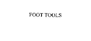 FOOT TOOLS
