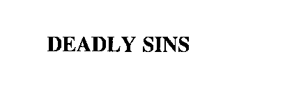 DEADLY SINS