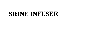 SHINE INFUSER