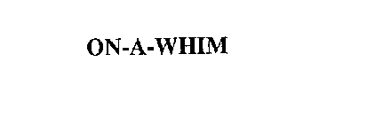 ON-A-WHIM