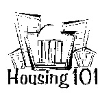 HOUSING 101