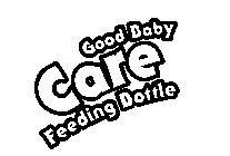 GOOD BABY CARE FEEDING BOTTLE