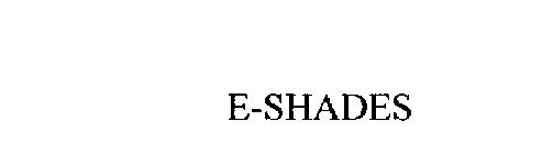 E-SHADES