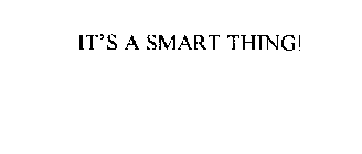 IT'S A SMART THING!