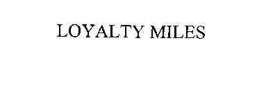 LOYALTY MILES