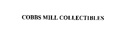 COBBS MILL COLLECTIBLES